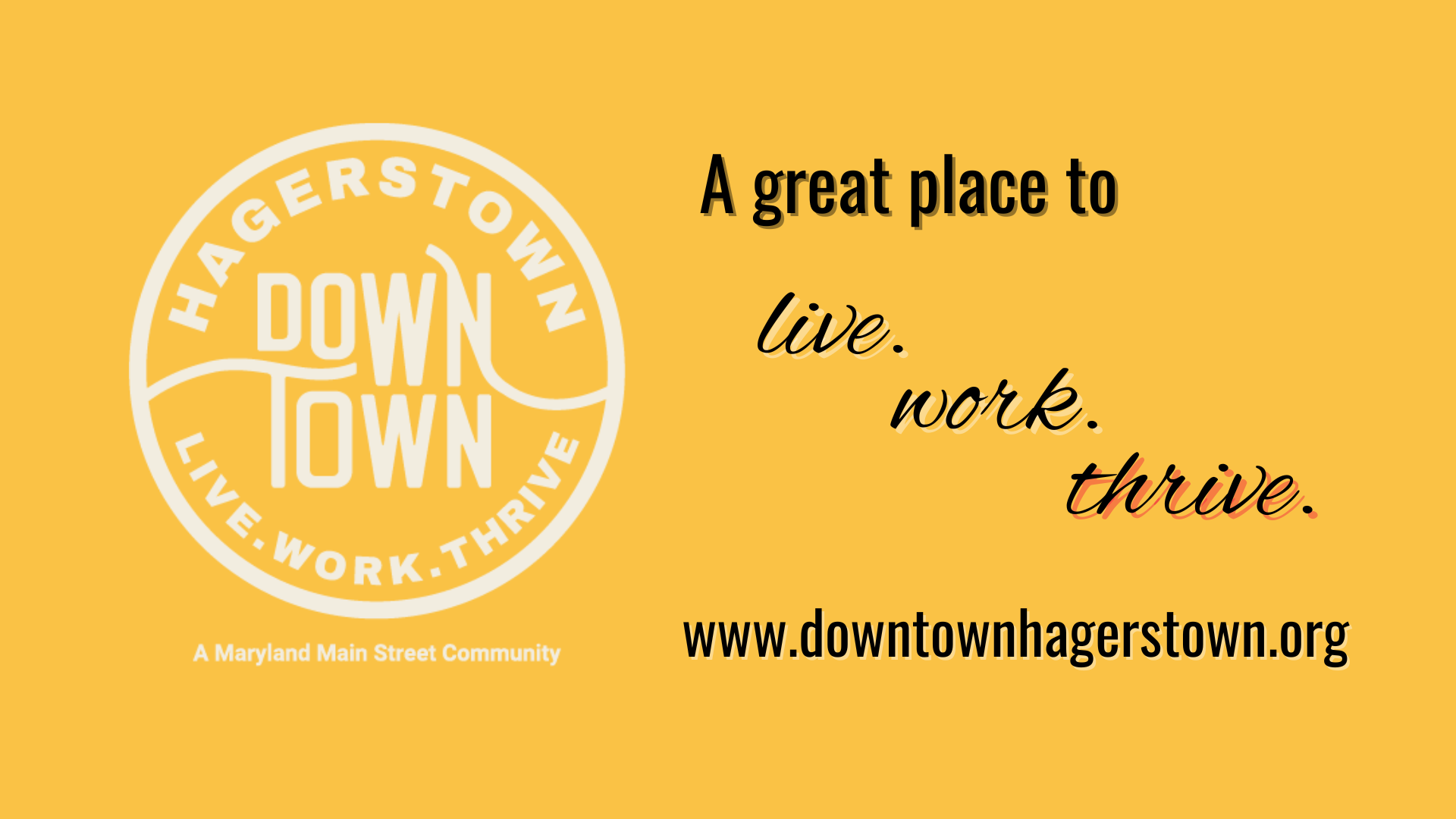 The  A white Downtown Hagerstown logo with the statment, "A great place to  live. work. thrive